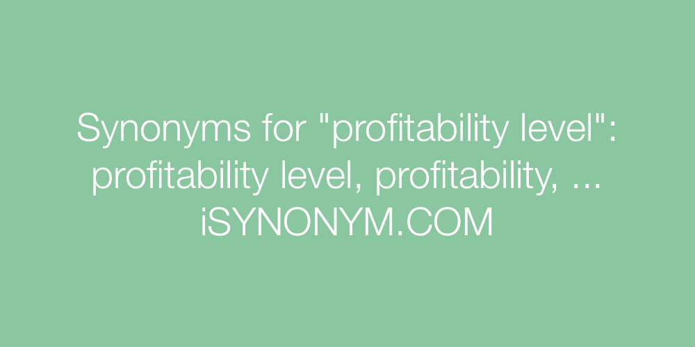 Synonyms profitability level