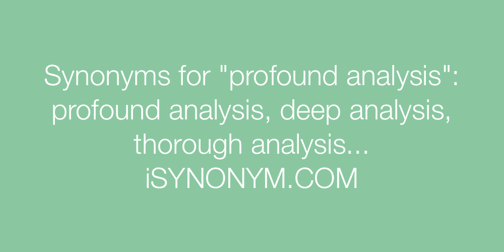Synonyms profound analysis