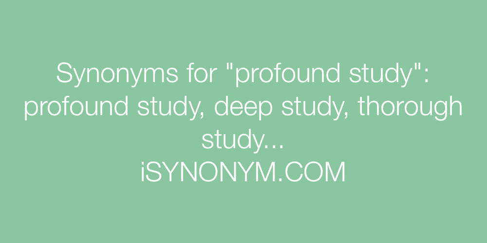 Synonyms profound study