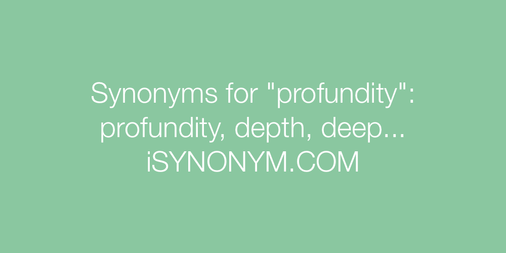 Synonyms profundity