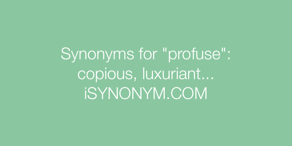 Synonyms profuse