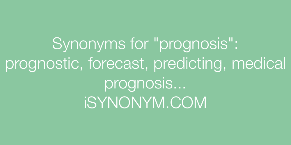 Synonyms prognosis