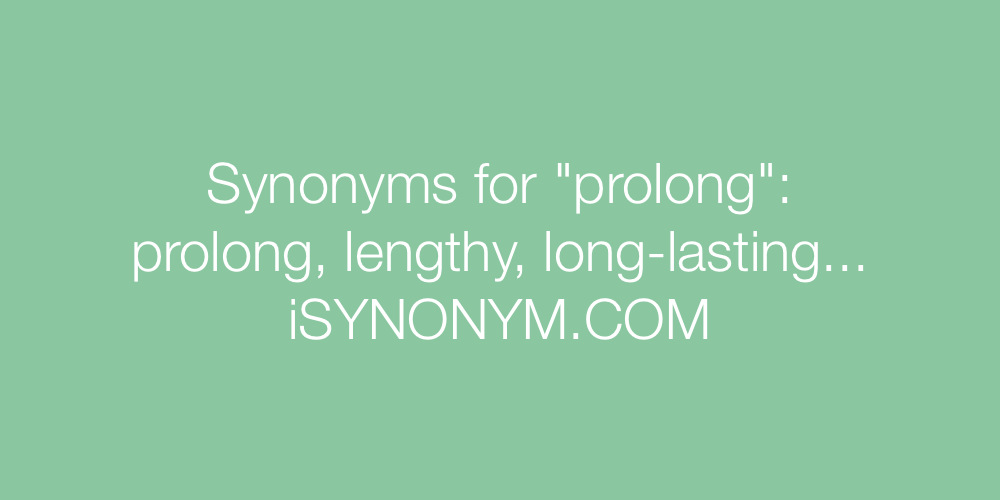 Synonyms prolong