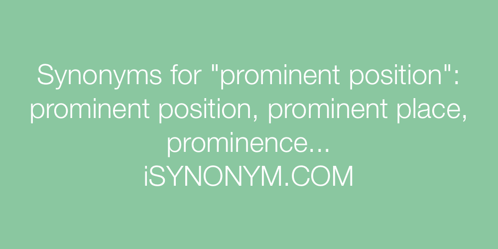 Synonyms prominent position