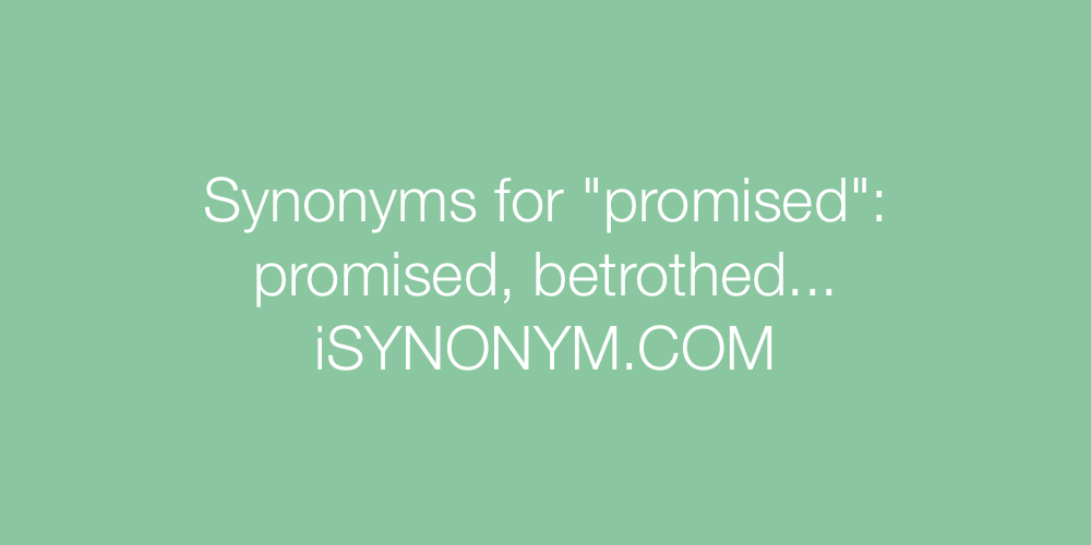 Synonyms promised