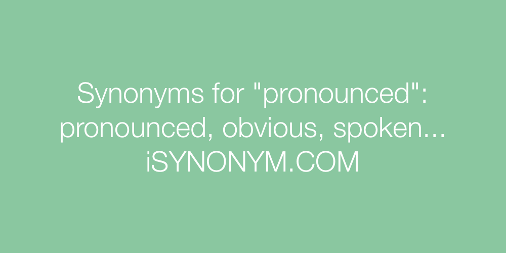 Synonyms pronounced