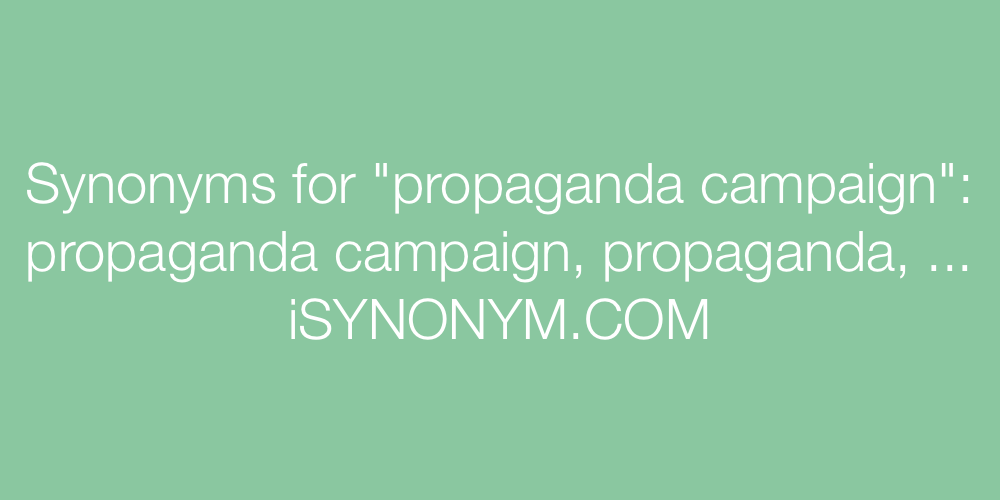 Synonyms propaganda campaign