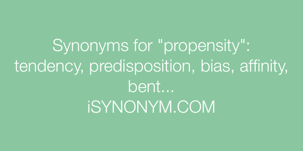 Synonyms propensity