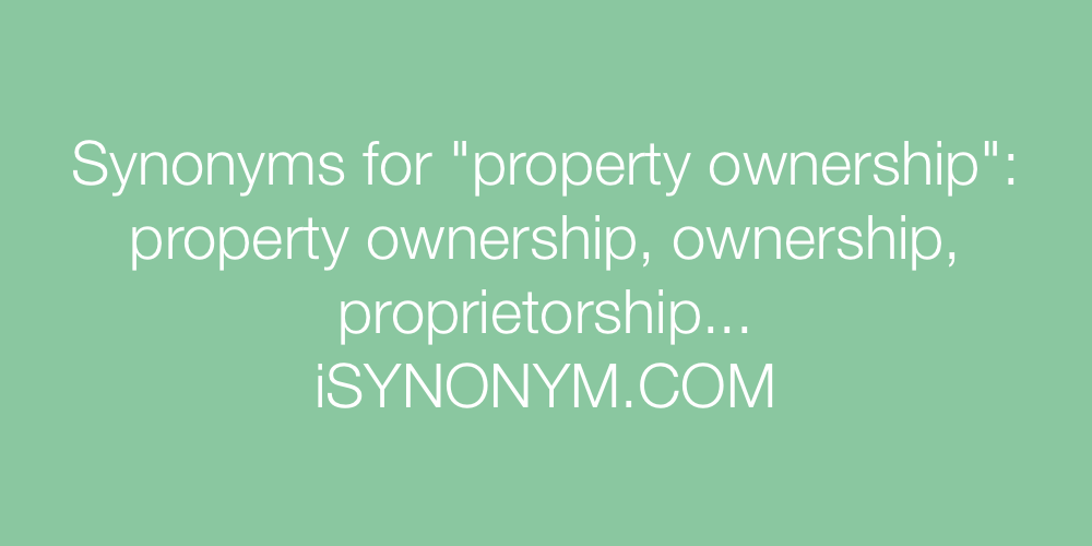 Synonyms property ownership