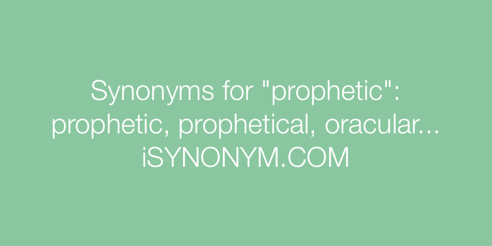 Synonyms prophetic