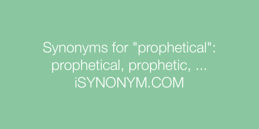 Synonyms prophetical
