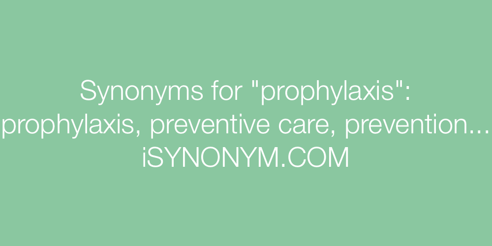 Synonyms prophylaxis