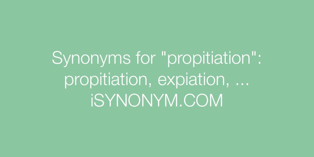 Synonyms propitiation