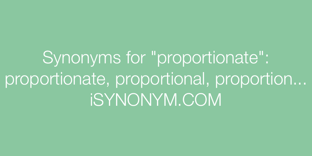 Synonyms proportionate