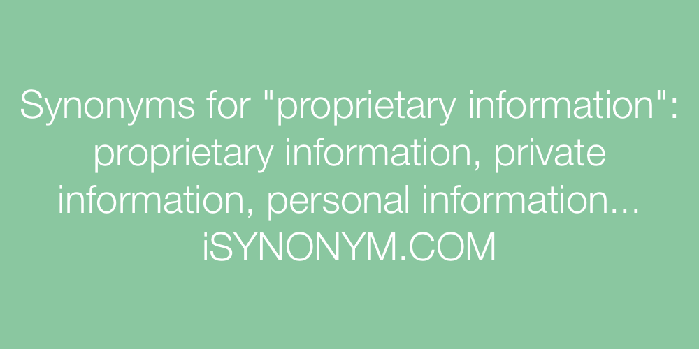Synonyms proprietary information