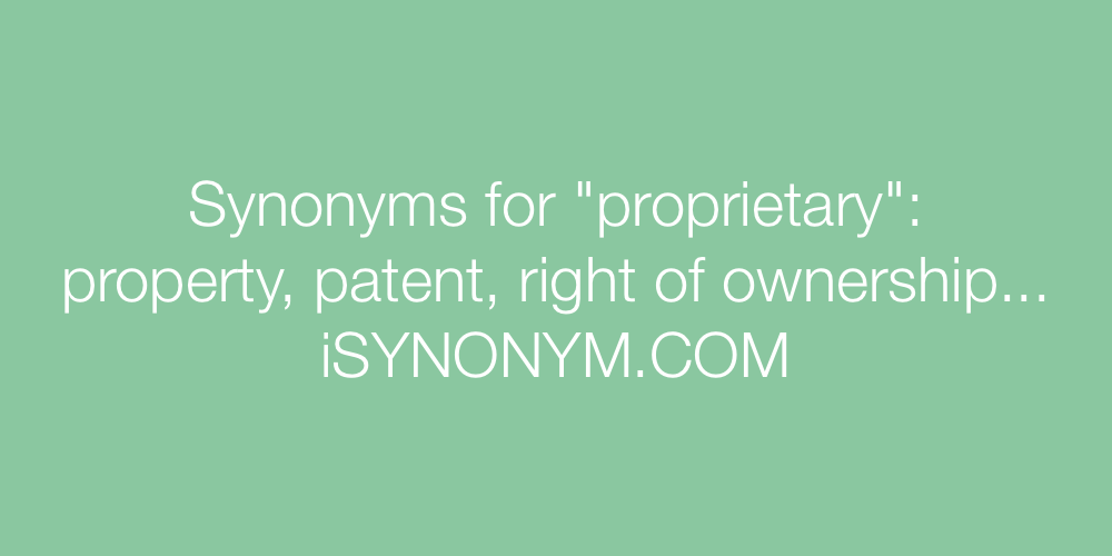 Synonyms proprietary