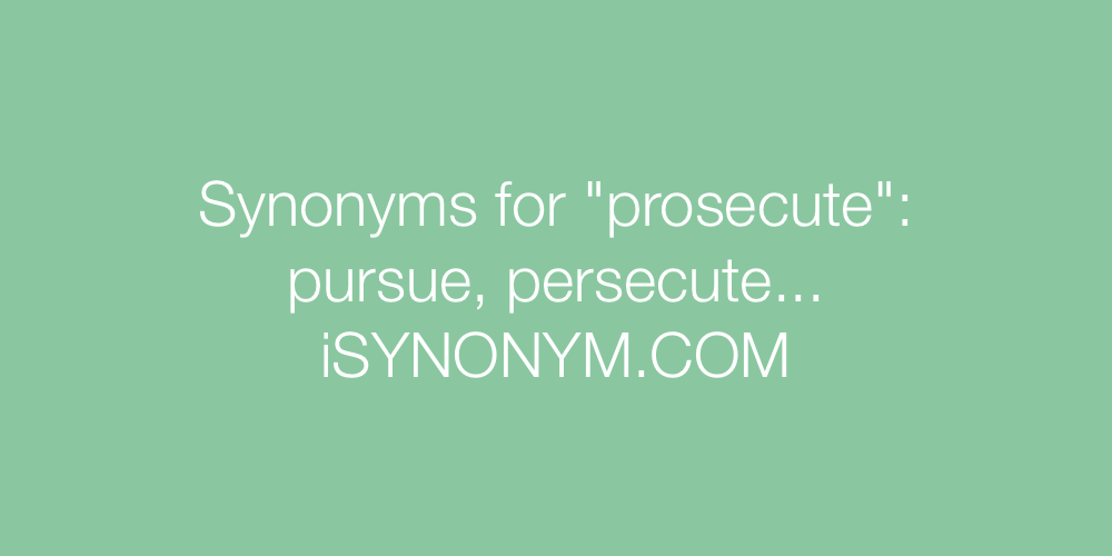 Synonyms prosecute