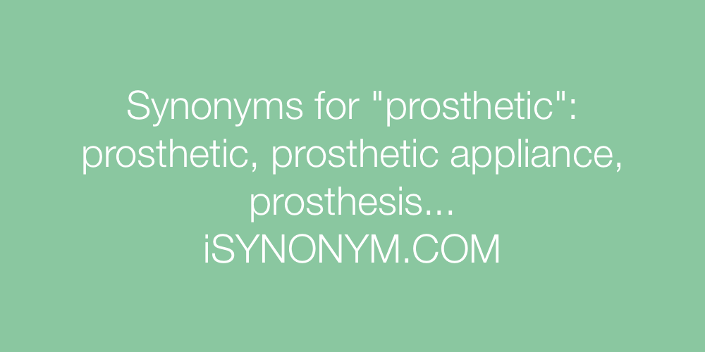 Synonyms prosthetic