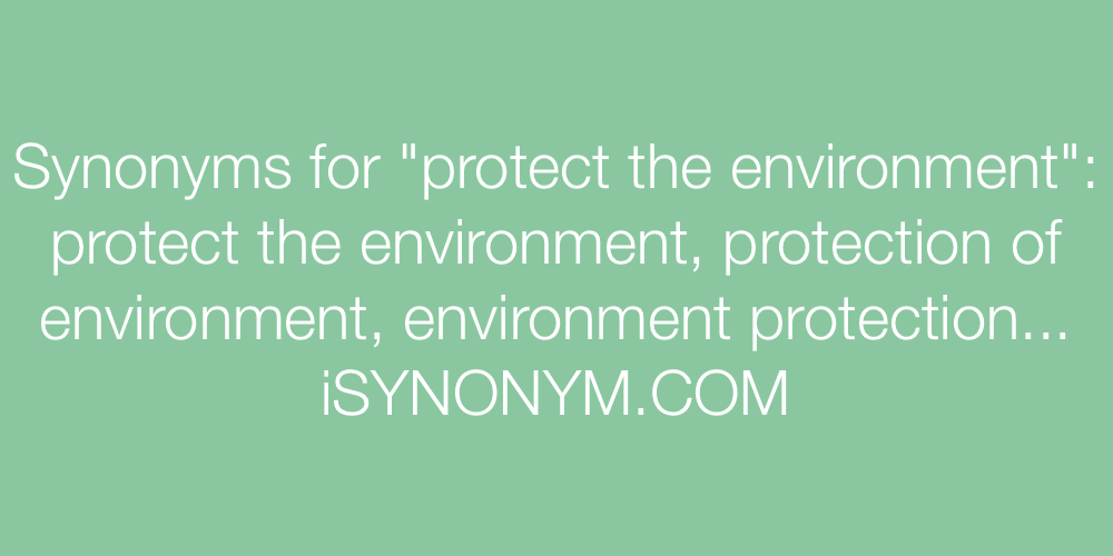 Synonyms protect the environment
