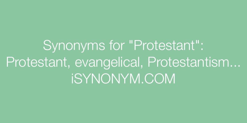 Synonyms Protestant