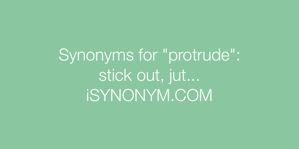 Synonyms protrude