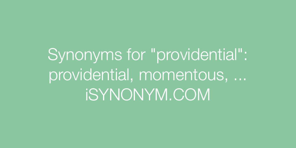 Synonyms providential