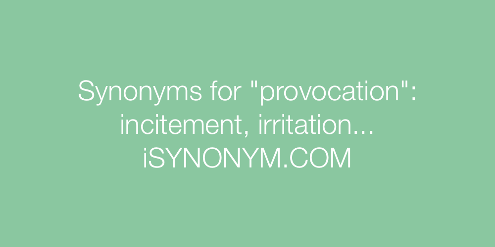 Synonyms provocation