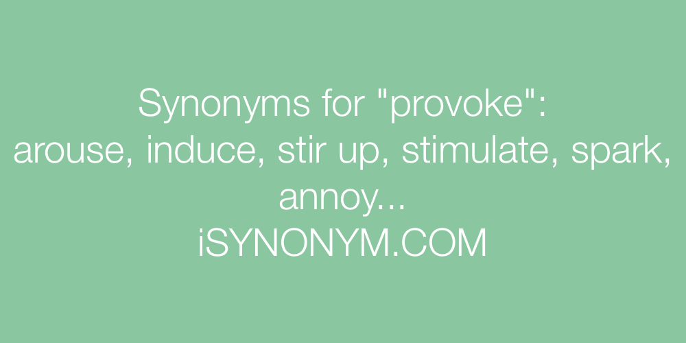 Synonyms provoke