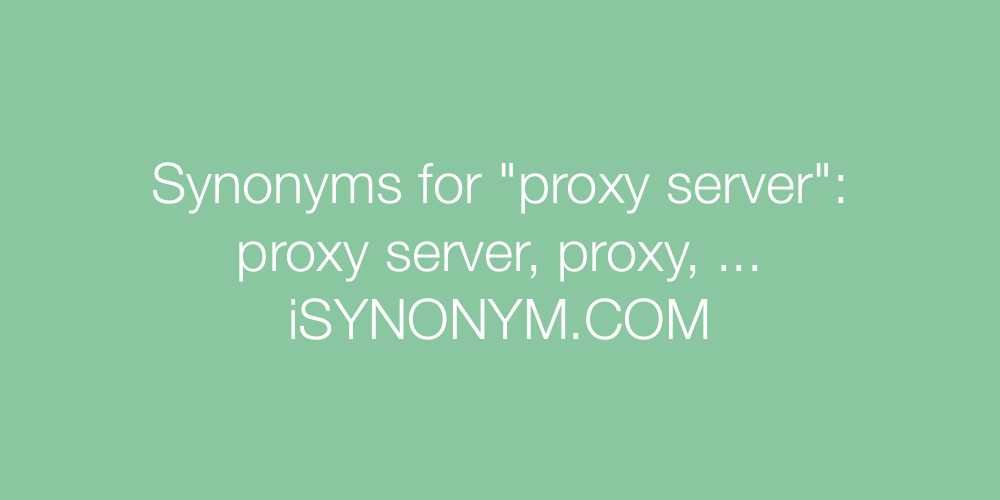 Synonyms proxy server