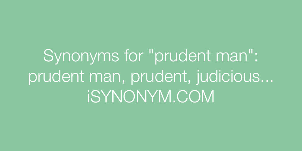 Synonyms prudent man