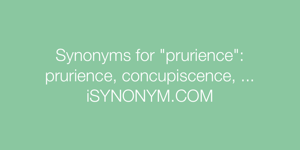 Synonyms prurience