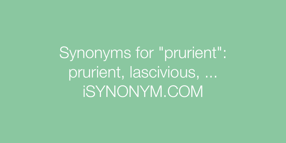 Synonyms prurient
