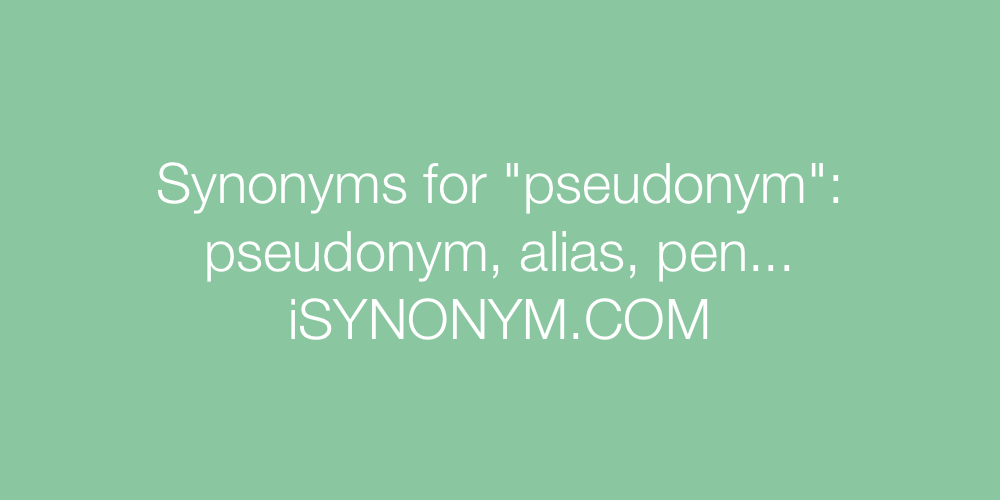 Synonyms pseudonym