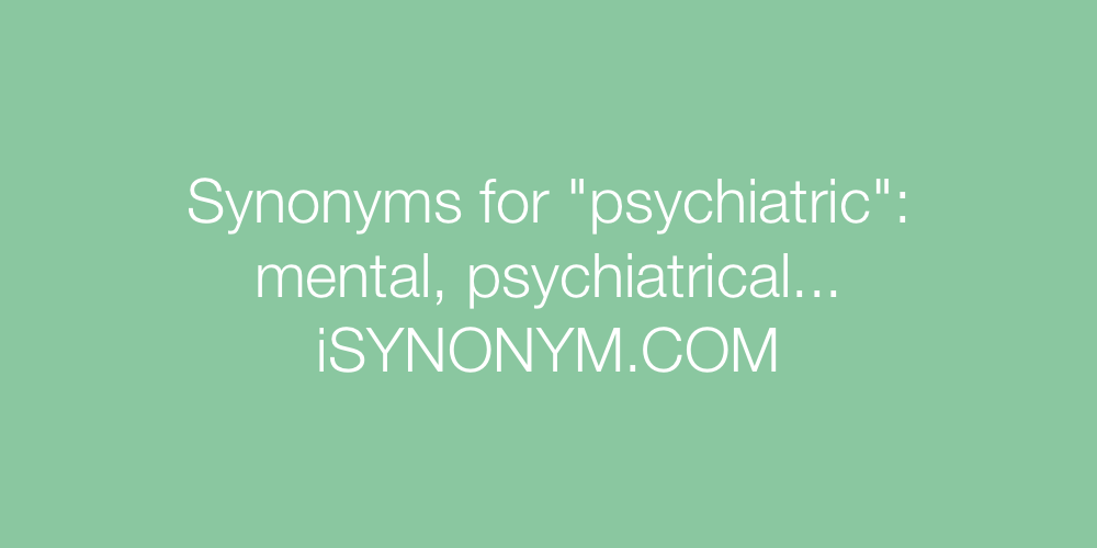 Synonyms psychiatric