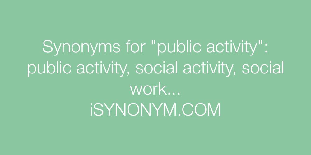 Synonyms public activity