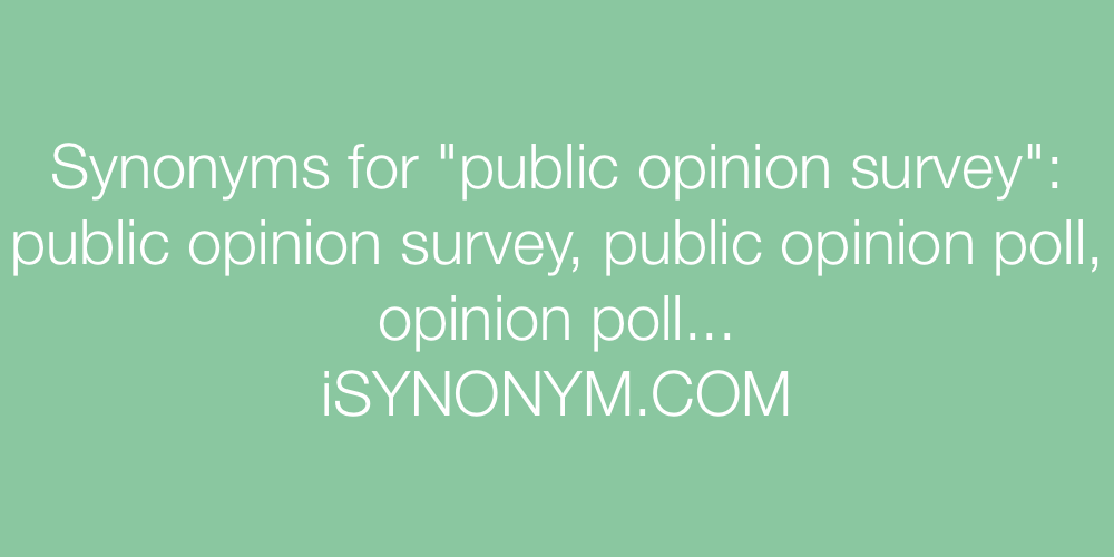 Synonyms public opinion survey