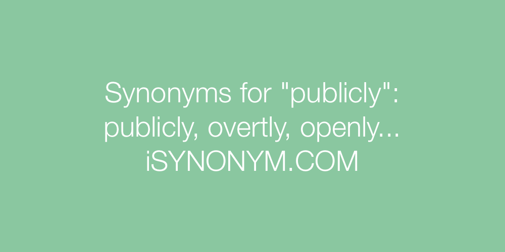 Synonyms publicly