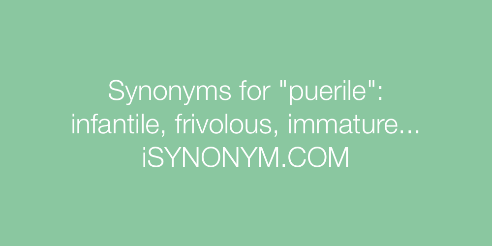 Synonyms puerile