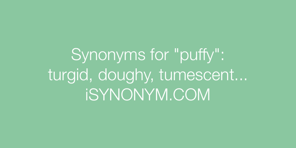 Synonyms puffy