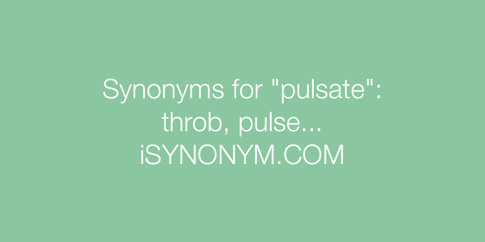 Synonyms pulsate