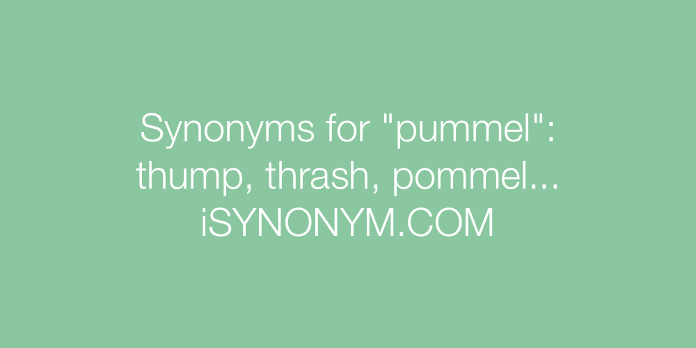 Synonyms pummel