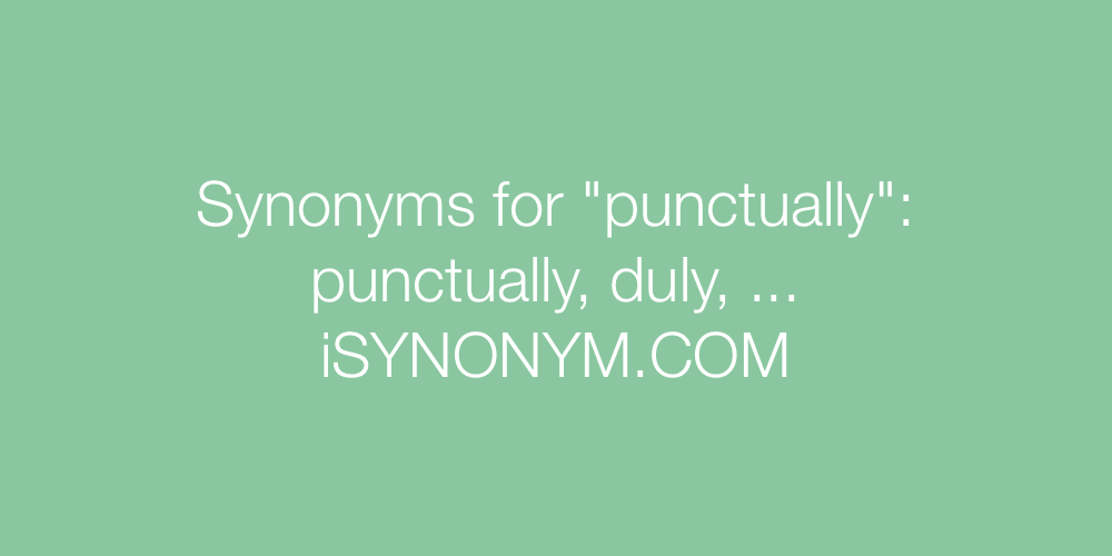 Synonyms punctually