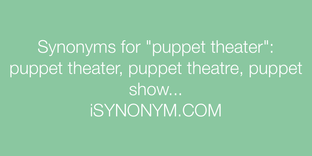 Synonyms puppet theater