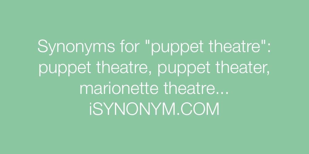 Synonyms puppet theatre