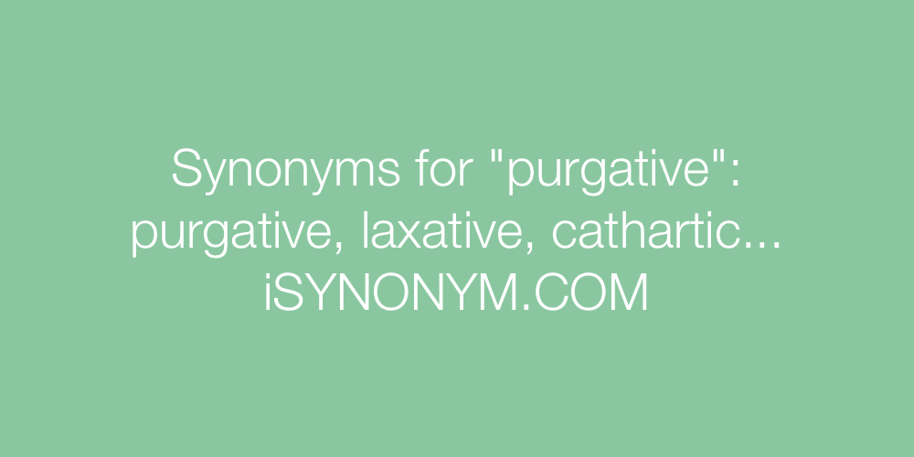 Synonyms purgative