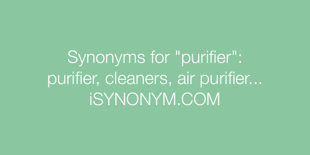 Synonyms purifier