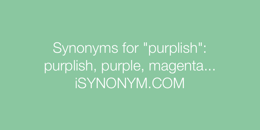 Synonyms purplish