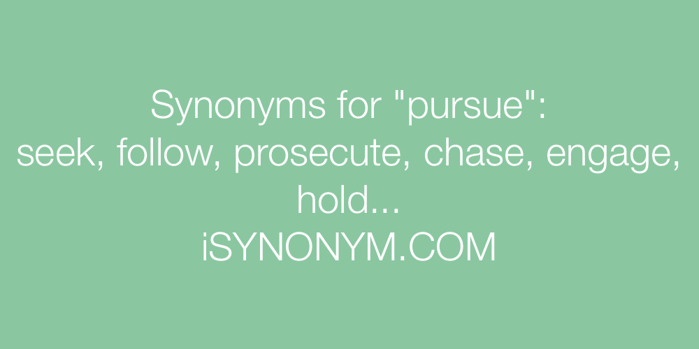 Synonyms pursue