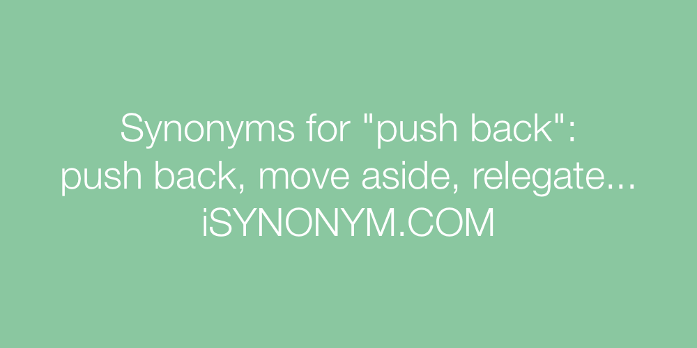 Synonyms push back