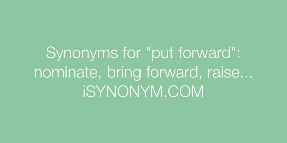 Synonyms put forward